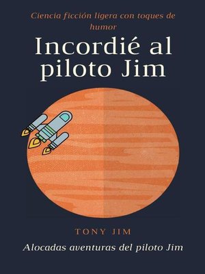 cover image of Incordié al piloto Jim